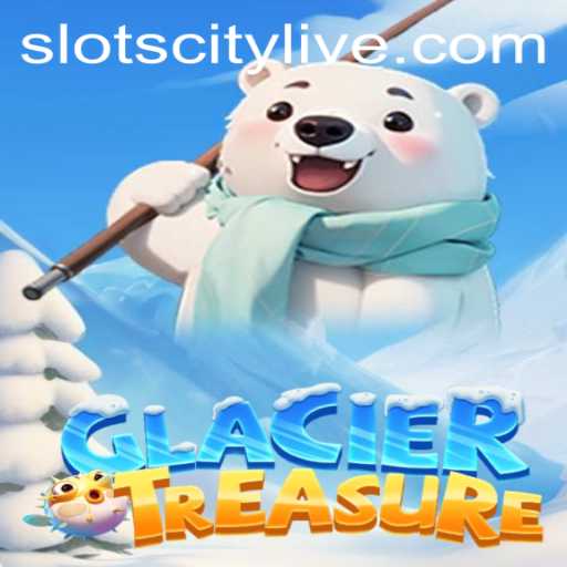 Exploring GlacierTreasure in Slot City: A Frozen Adventure Awaits